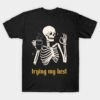 Trying My Best T-Shirt