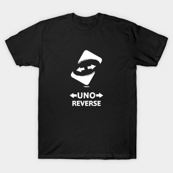 uno revers, uno out, card games T-Shirt